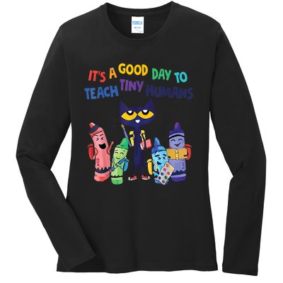 Kindergarten Teacher It's A Good Day To Teach Tiny Humans Funny Gift Ladies Long Sleeve Shirt