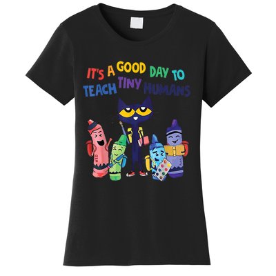 Kindergarten Teacher It's A Good Day To Teach Tiny Humans Funny Gift Women's T-Shirt