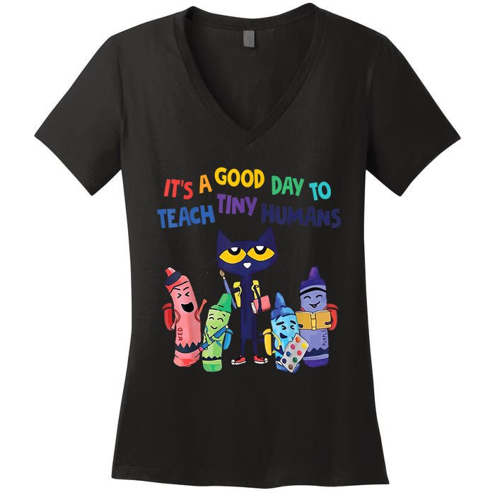 Kindergarten Teacher It's A Good Day To Teach Tiny Humans Funny Gift Women's V-Neck T-Shirt