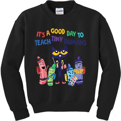 Kindergarten Teacher It's A Good Day To Teach Tiny Humans Funny Gift Kids Sweatshirt