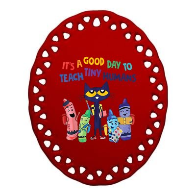 Kindergarten Teacher It's A Good Day To Teach Tiny Humans Funny Gift Ceramic Oval Ornament