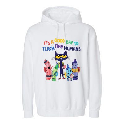 Kindergarten Teacher It's A Good Day To Teach Tiny Humans Funny Gift Garment-Dyed Fleece Hoodie