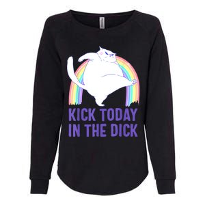 Kick Today In The Dick Womens California Wash Sweatshirt