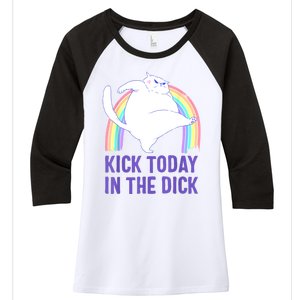 Kick Today In The Dick Women's Tri-Blend 3/4-Sleeve Raglan Shirt