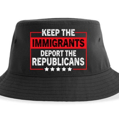 Keep The Immigrants Deport The Republicans Sustainable Bucket Hat