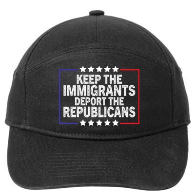 Keep The Immigrants Deport The Republicans 7-Panel Snapback Hat