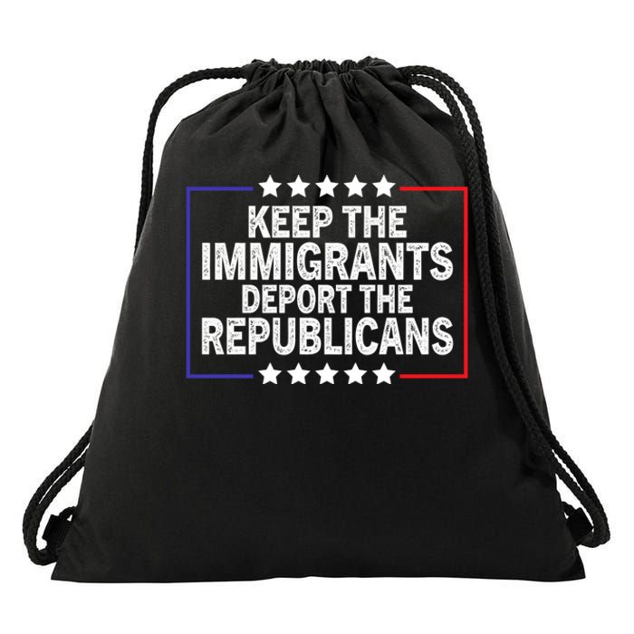 Keep The Immigrants Deport The Republicans Drawstring Bag