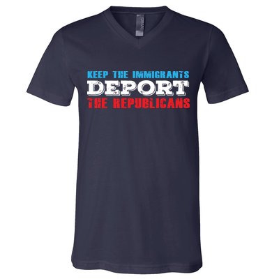 Keep The Immigrants Deport The Republicans Funny Anti Trump V-Neck T-Shirt
