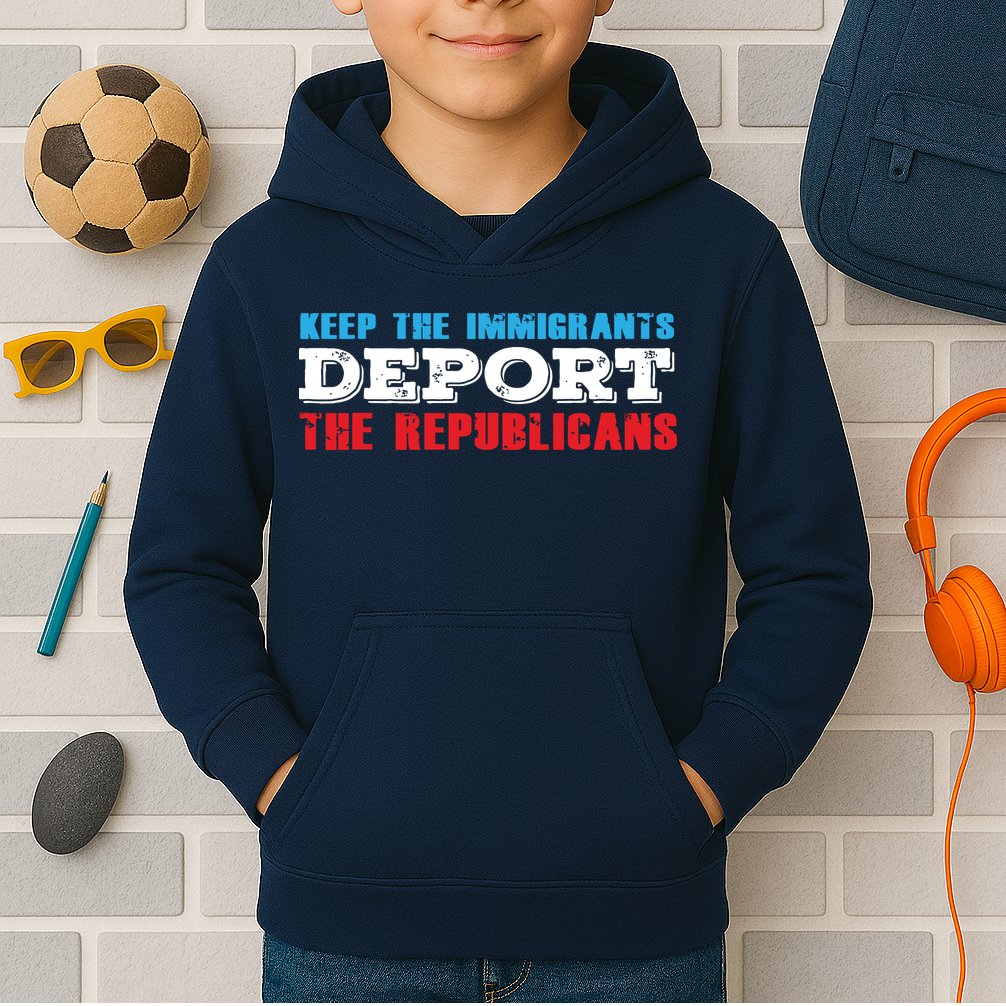 Keep The Immigrants Deport The Republicans Funny Anti Trump Kids Hoodie