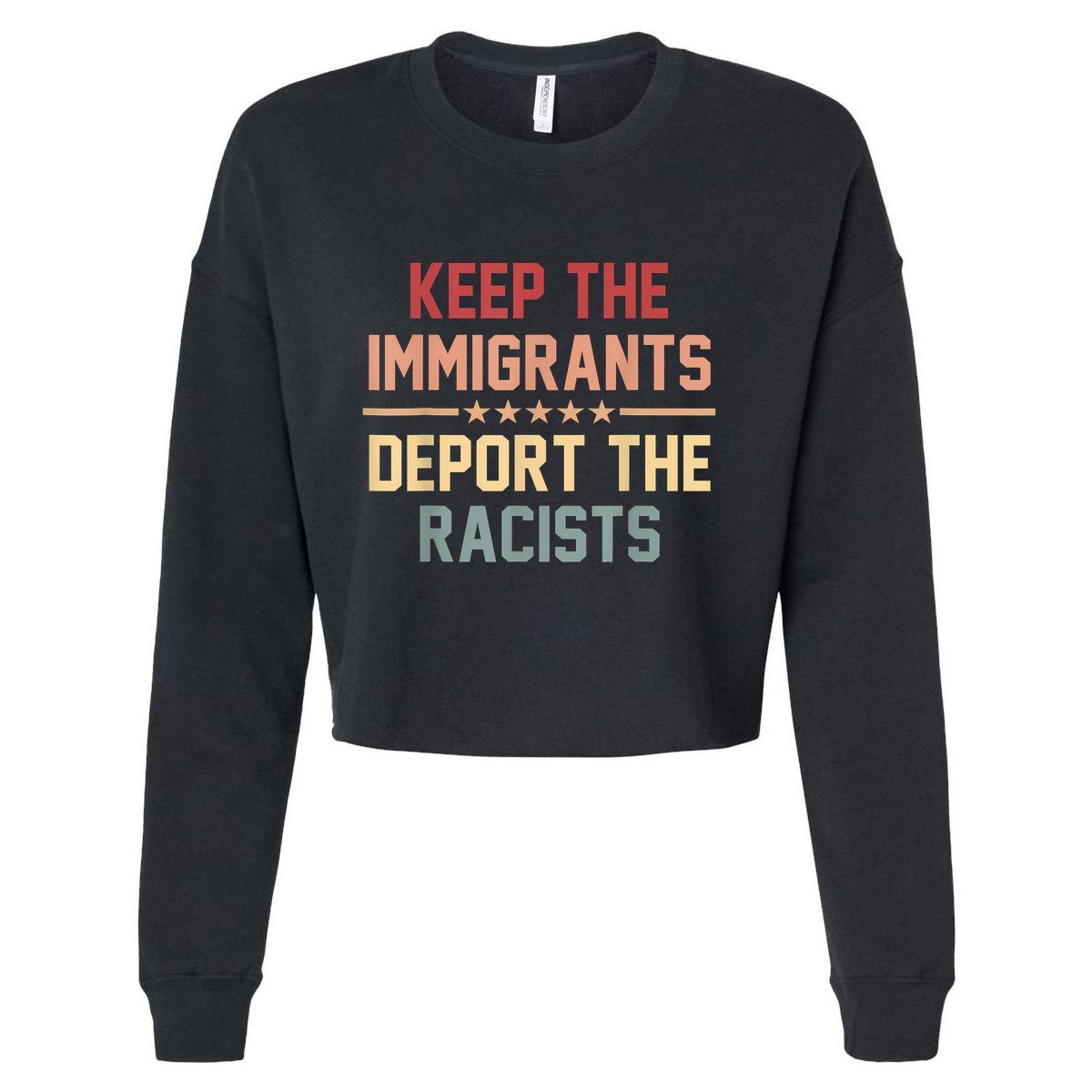 Keep The Immigrants Deport The Racists Anti Racism Cropped Pullover Crew