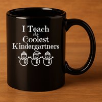 Kindergarten Teacher I Teach Coolest Kindergartners Snowman 11oz C Handle Ceramic Mug
