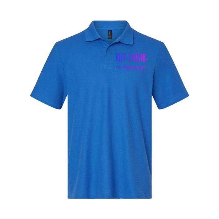 Keep Talking I'm Diagnosing You Gift Softstyle Adult Sport Polo