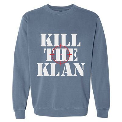Kill The Klan Garment-Dyed Sweatshirt