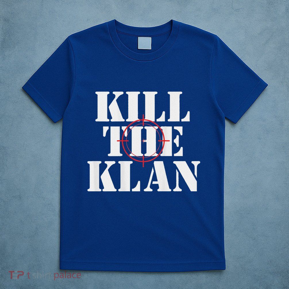 Kill The Klan T-Shirt