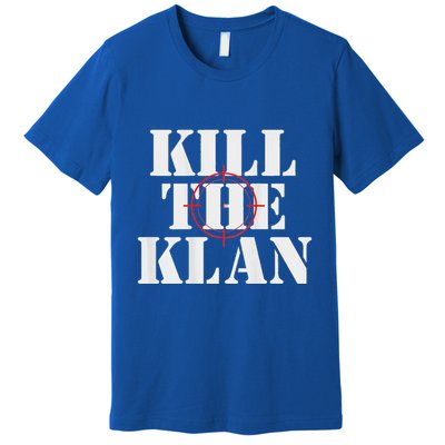 Kill The Klan Premium T-Shirt