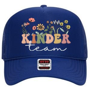 Kinder Team Kindergarten Teacher Tee 1St Day Of School Gift High Crown Mesh Back Trucker Hat