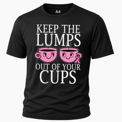 Keep The Lumps Out Of Your Cups Breast Cancer Performance Shirt