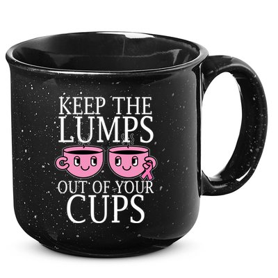 Keep The Lumps Out Of Your Cups Breast Cancer 15oz Campfire Ceramic Mug