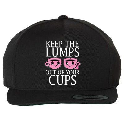 Keep The Lumps Out Of Your Cups Breast Cancer Wool Snapback Cap