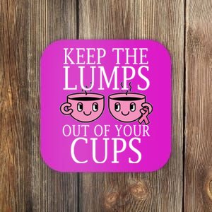 Keep The Lumps Out Of Your Cups Breast Cancer Coaster