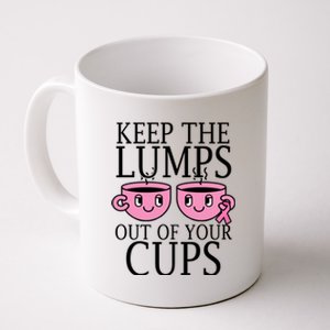 Keep The Lumps Out Of Your Cups Breast Cancer Coffee Mug