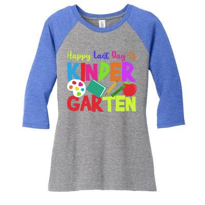 Kindergarten Teacher Last Day Of Kindergarten Meaningful Gift Women's Tri-Blend 3/4-Sleeve Raglan Shirt