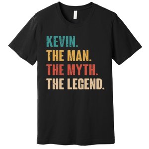 Kevin The Man The Myth The Legend Premium T-Shirt