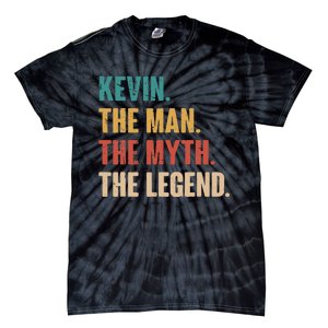 Kevin The Man The Myth The Legend Tie-Dye T-Shirt