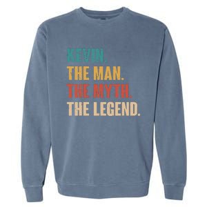 Kevin The Man The Myth The Legend Garment-Dyed Sweatshirt