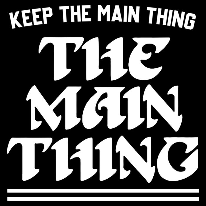 Keep The Main Thing The Main Thing Button