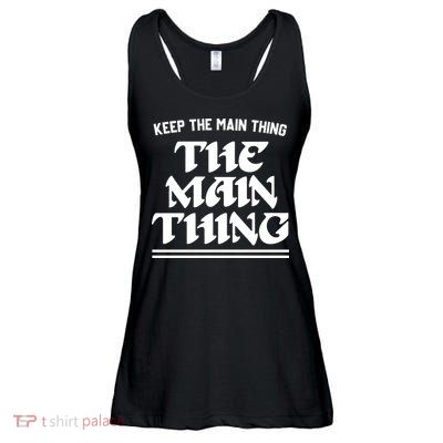 Keep The Main Thing The Main Thing Ladies Essential Flowy Tank