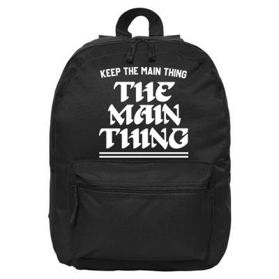 Keep The Main Thing The Main Thing 16 in Basic Backpack