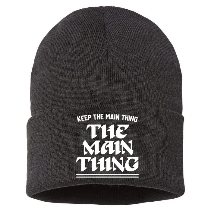 Keep The Main Thing The Main Thing Sustainable Knit Beanie