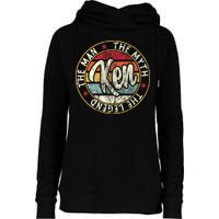 Ken The Man The Myth The Legend First Name Ken Womens Funnel Neck Pullover Hood
