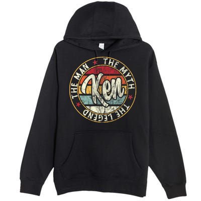Ken The Man The Myth The Legend First Name Ken Premium Pullover Hoodie