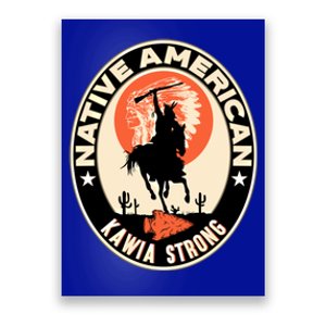 Kawia Tribe Native American Indian Pride Strong Gift Poster