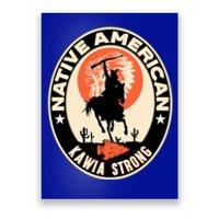 Kawia Tribe Native American Indian Pride Strong Gift Poster