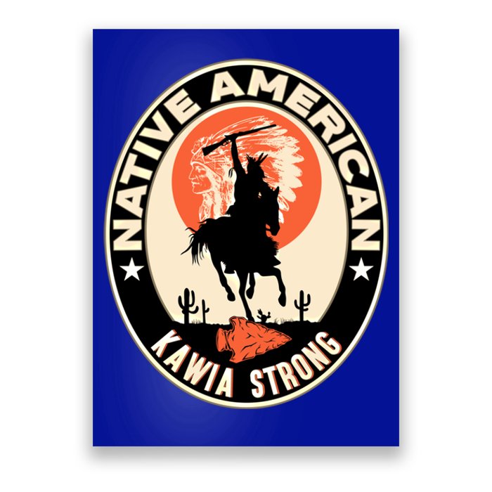 Kawia Tribe Native American Indian Pride Strong Gift Poster