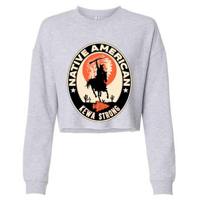 Kewa Tribe Native American Indian Pride Strong Cool Gift Cropped Pullover Crew