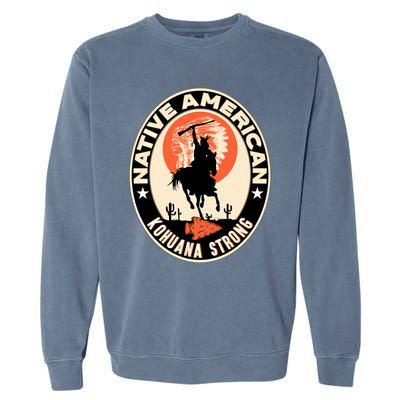 Kohuana Tribe Native American Indian Pride Strong Cool Gift Garment-Dyed Sweatshirt