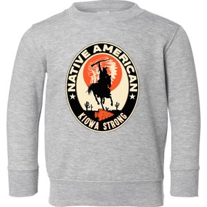 Kiowa Tribe Native American Indian Pride Strong Toddler Sweatshirt