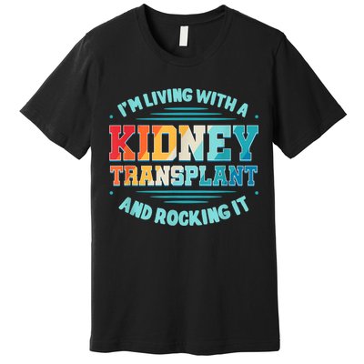 Kidney Transplant Organ Donor Transplantation Recipient Premium T-Shirt