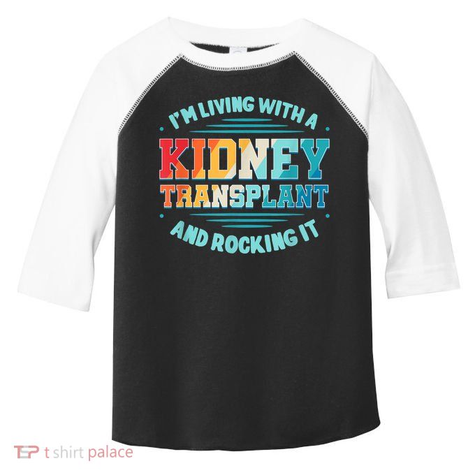 Kidney Transplant Organ Donor Transplantation Recipient Toddler Fine Jersey T-Shirt