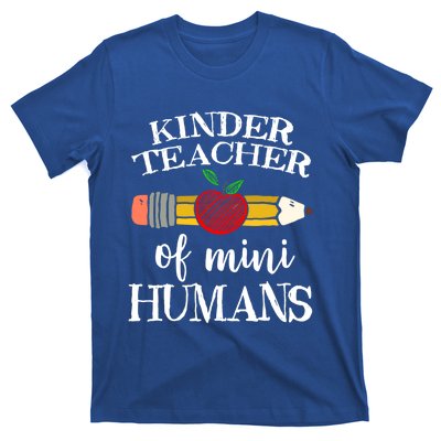 Kinder Teacher Of Mini Hu Kindergarten Team Funny Gift Meaningful Gift T-Shirt