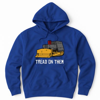 Killdozer Tread On Them Modified Bulldozer Tank Hoodie