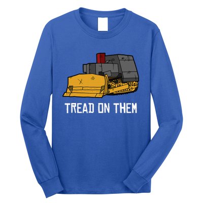 Killdozer Tread On Them Modified Bulldozer Tank Long Sleeve Shirt