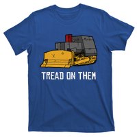 Killdozer Tread On Them Modified Bulldozer Tank T-Shirt