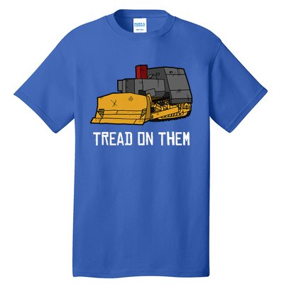 Killdozer Tread On Them Modified Bulldozer Tank Tall T-Shirt