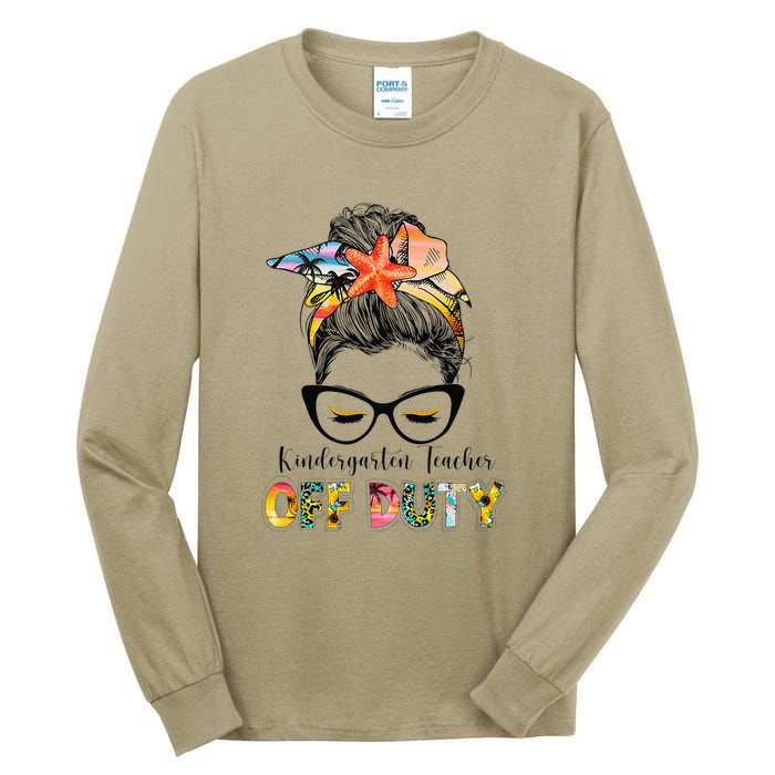 Kindergarten Teacher Off Duty Messy Bun Summer Vibes Tall Long Sleeve T-Shirt