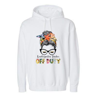 Kindergarten Teacher Off Duty Messy Bun Summer Vibes Garment-Dyed Fleece Hoodie